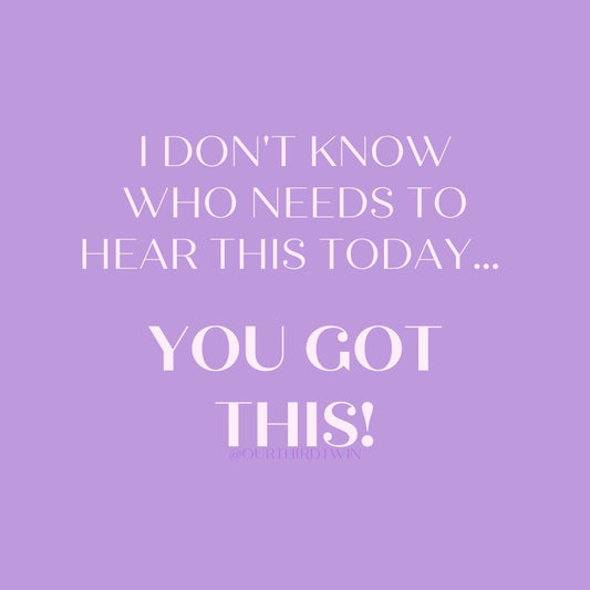 YOU GOT THIS!