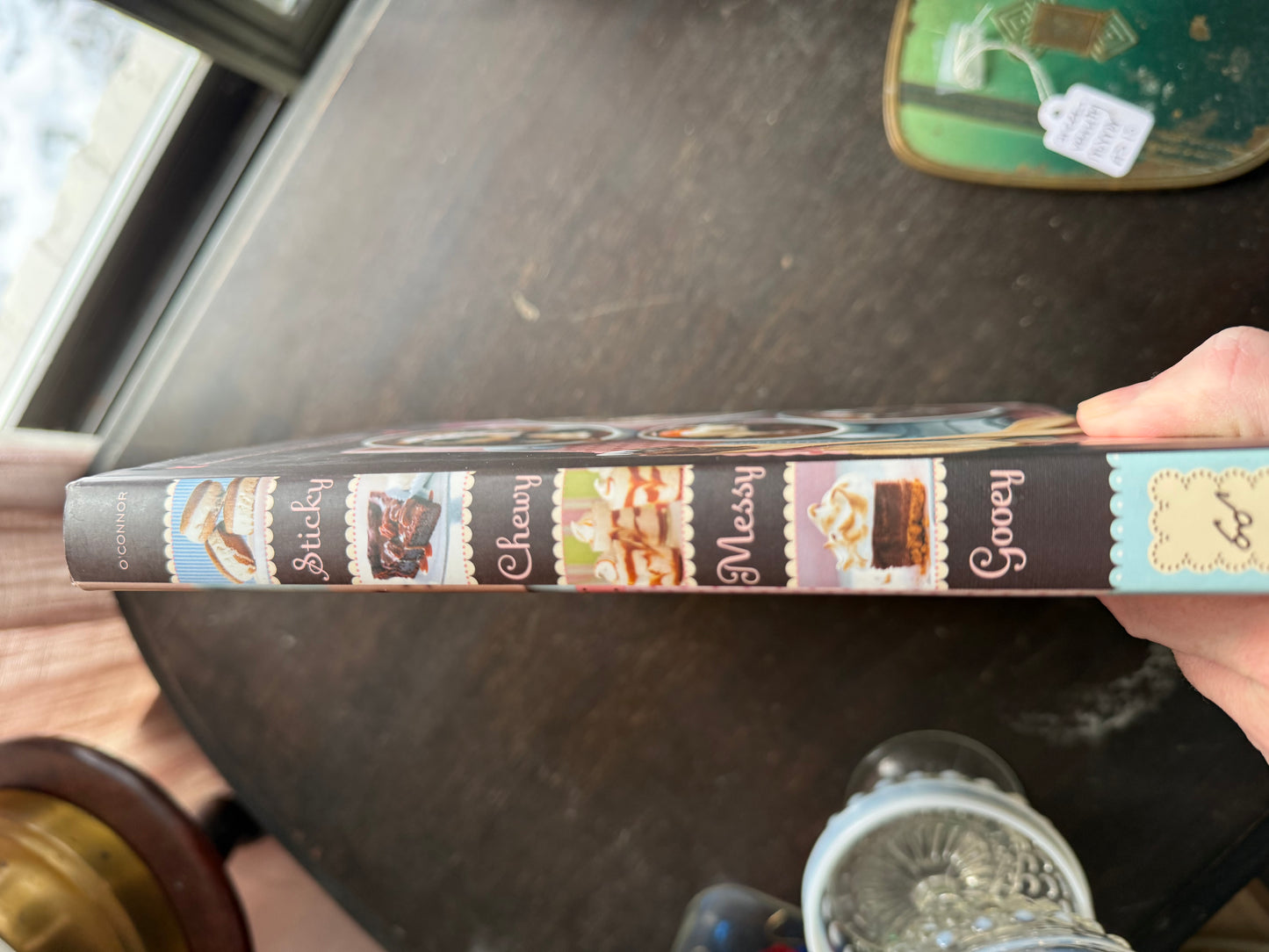 Sticky, Chewy, Messy, Gooey Cookbook