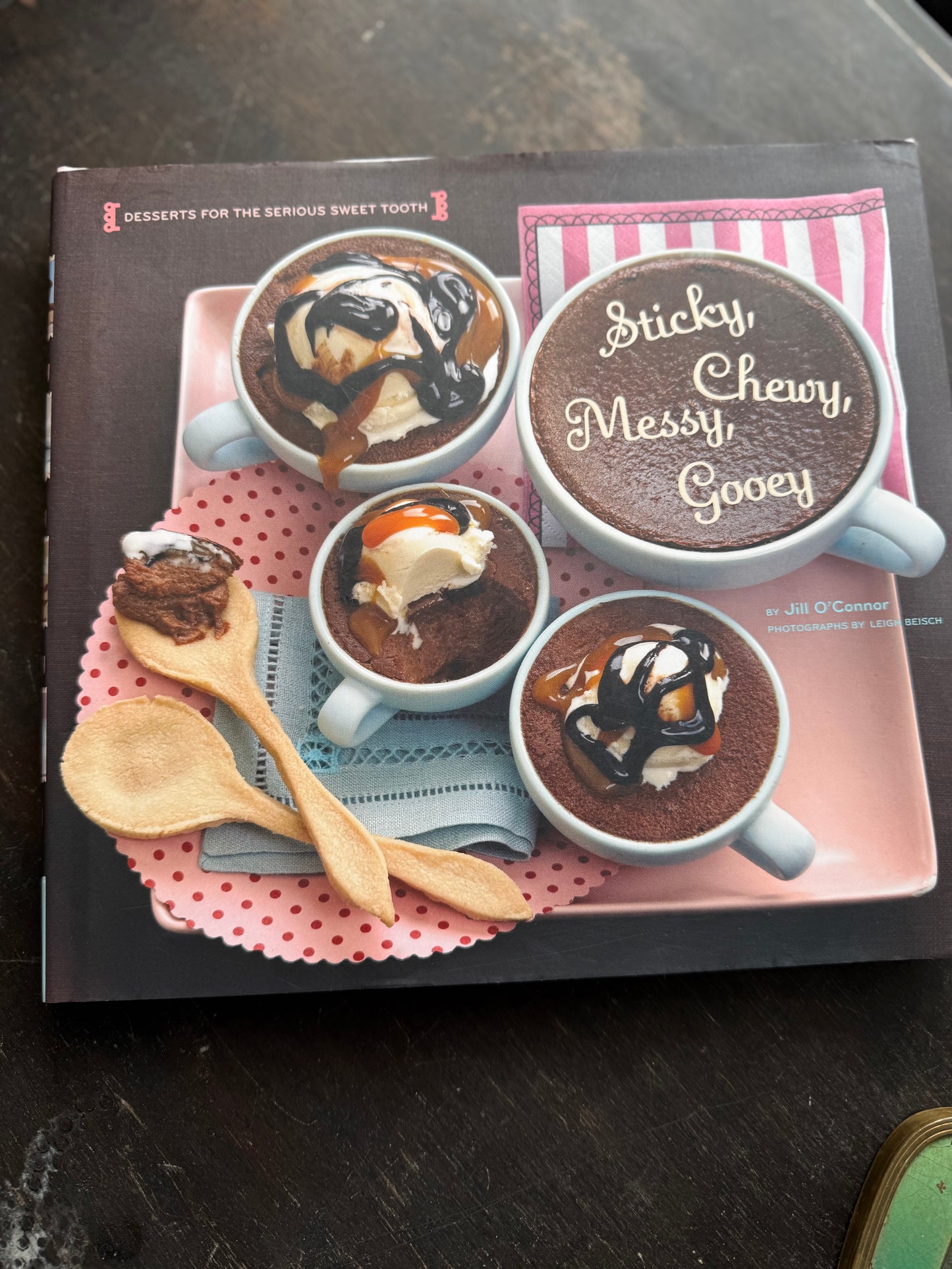 Sticky, Chewy, Messy, Gooey Cookbook
